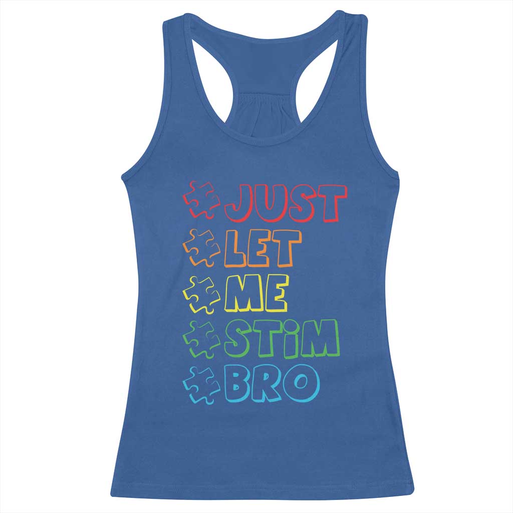 Funny Autistic Racerback Tank Top Just Let Me Stim Bro Autism Boys Kids