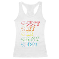 Funny Autistic Racerback Tank Top Just Let Me Stim Bro Autism Boys Kids