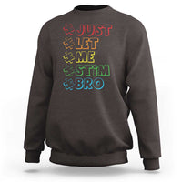Funny Autistic Sweatshirt Just Let Me Stim Bro Autism Boys Kids