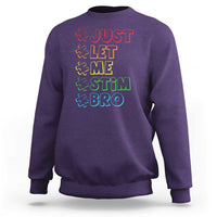 Funny Autistic Sweatshirt Just Let Me Stim Bro Autism Boys Kids