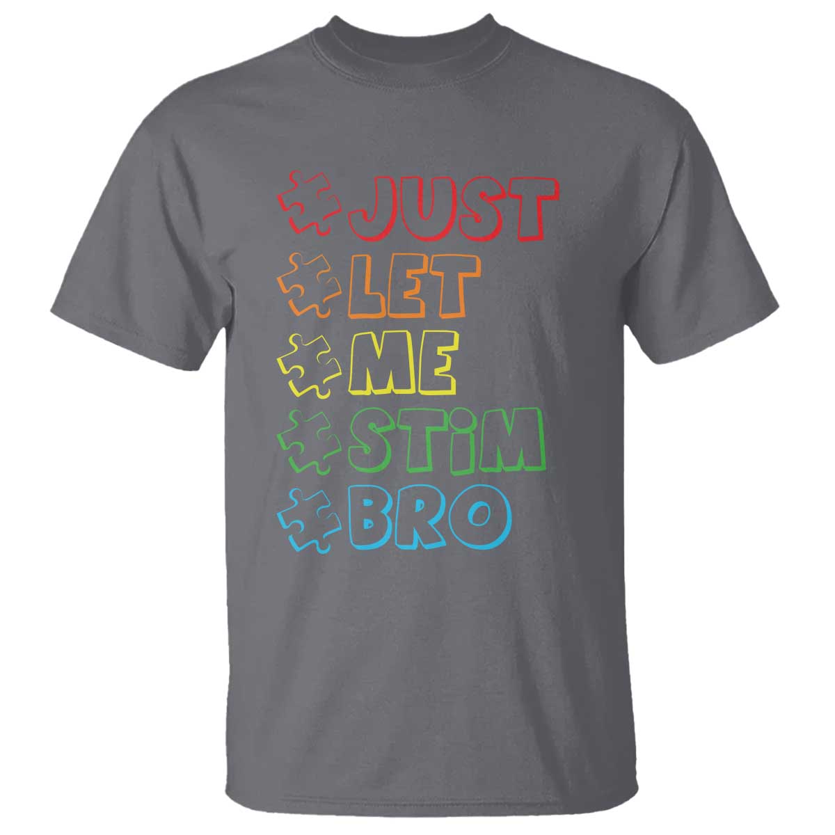 Funny Autistic T Shirt Just Let Me Stim Bro Autism Boys Kids