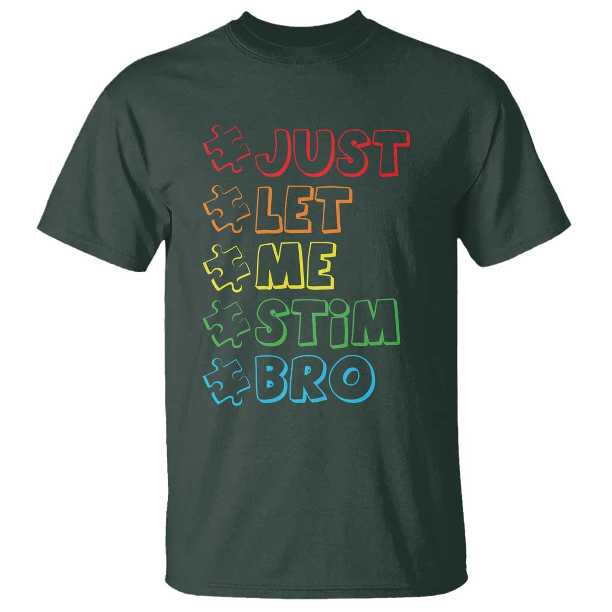 Funny Autistic T Shirt Just Let Me Stim Bro Autism Boys Kids
