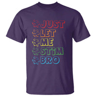 Funny Autistic T Shirt Just Let Me Stim Bro Autism Boys Kids