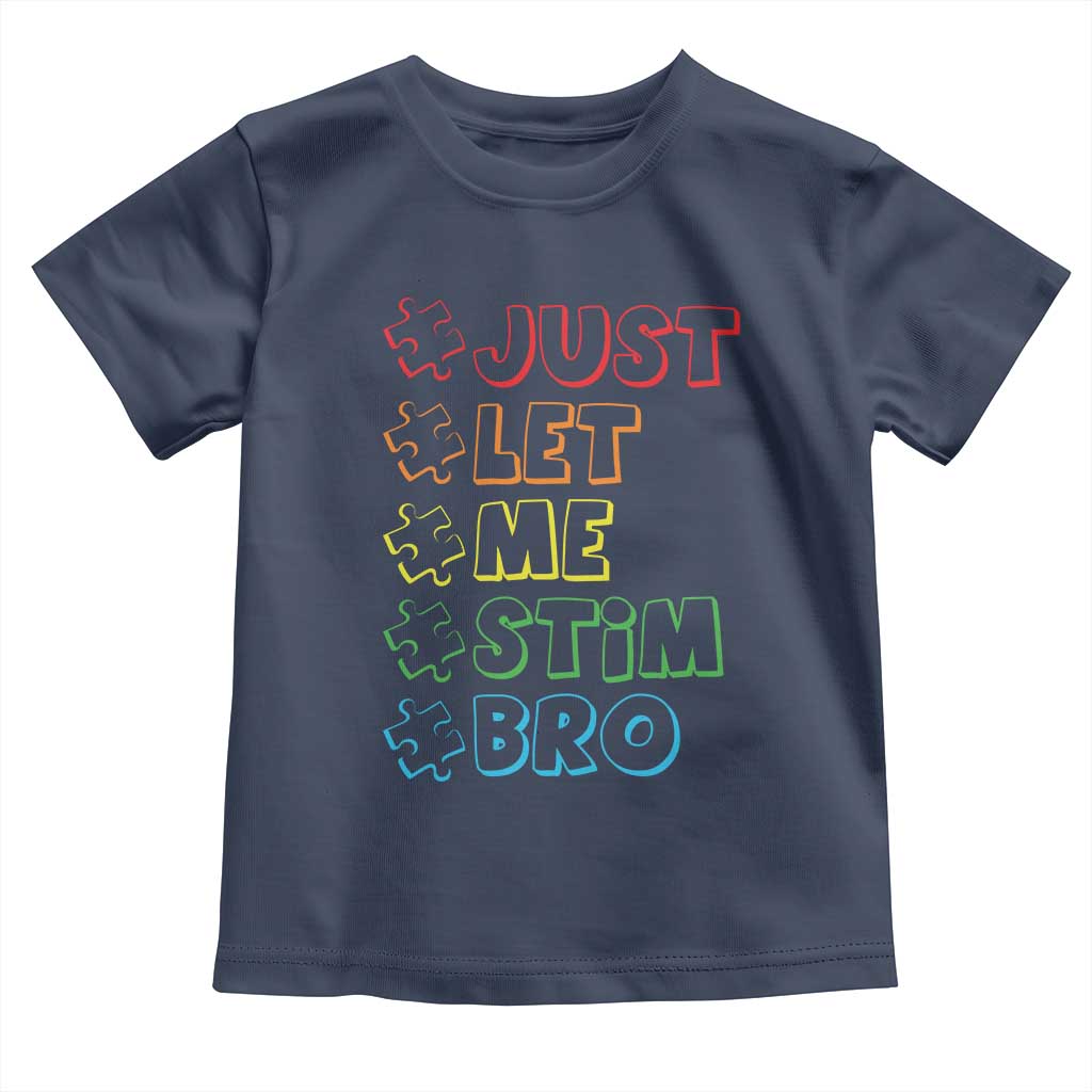 Funny Autistic Toddler T Shirt Just Let Me Stim Bro Autism Boys Kids