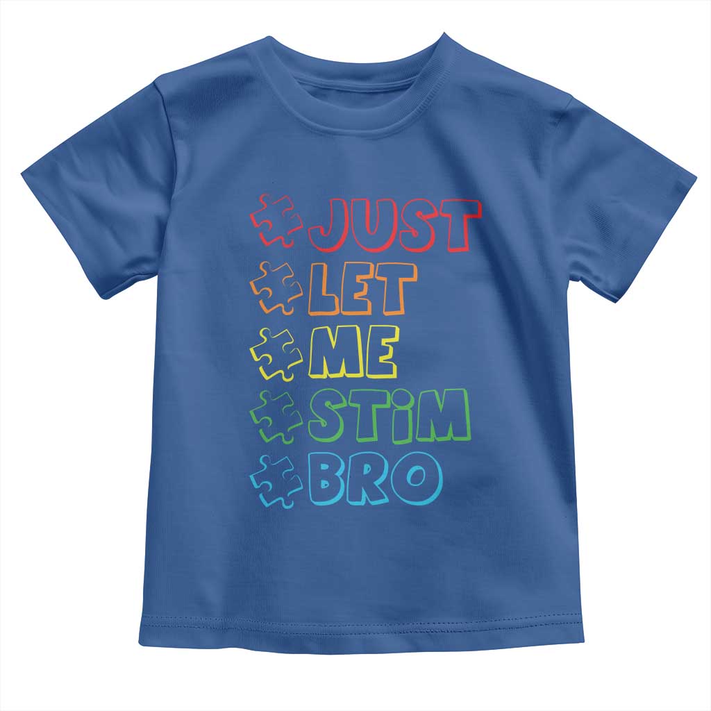 Funny Autistic Toddler T Shirt Just Let Me Stim Bro Autism Boys Kids