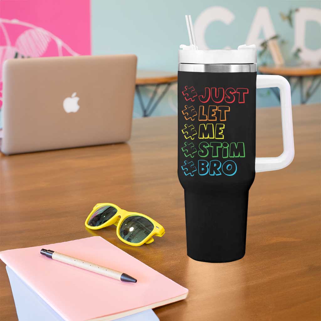 Funny Autistic Tumbler With Handle Just Let Me Stim Bro Autism Boys Kids