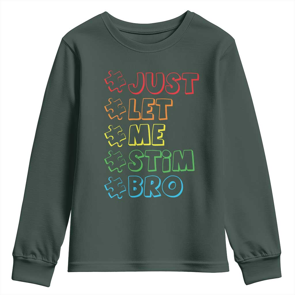 Funny Autistic Youth Sweatshirt Just Let Me Stim Bro Autism Boys Kids