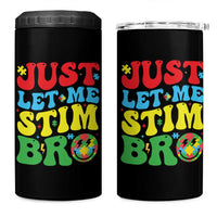 Just Let Me Stim Bro 4 in 1 Can Cooler Tumbler Autism ADHD Stimming