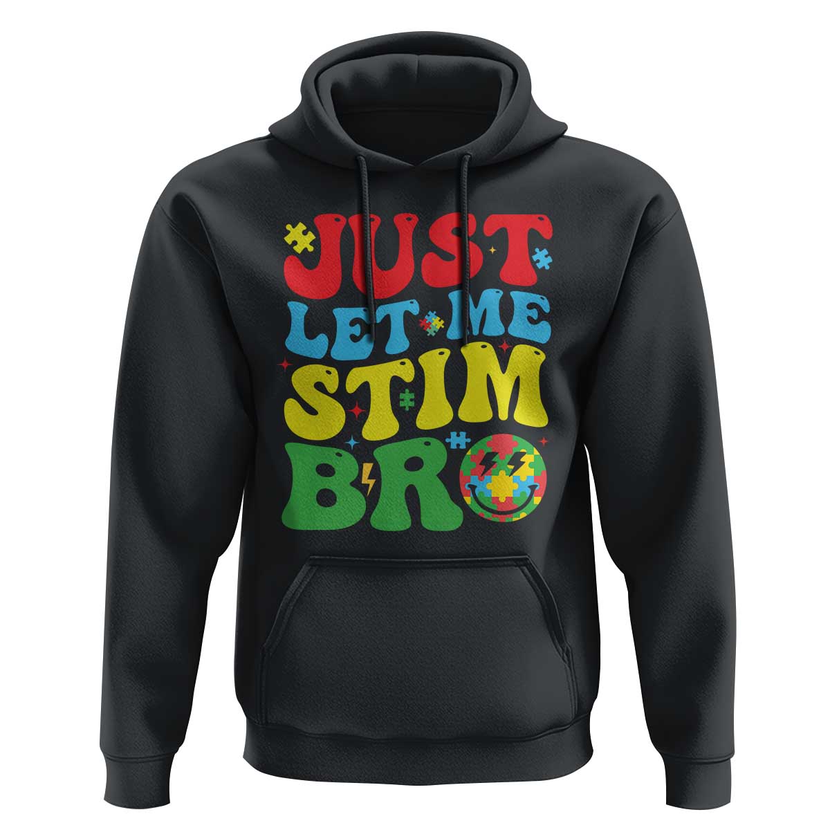 Just Let Me Stim Bro Hoodie Autism ADHD Stimming