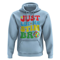 Just Let Me Stim Bro Hoodie Autism ADHD Stimming