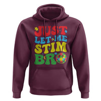 Just Let Me Stim Bro Hoodie Autism ADHD Stimming
