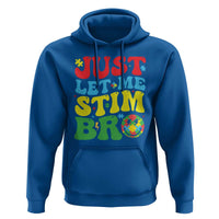 Just Let Me Stim Bro Hoodie Autism ADHD Stimming