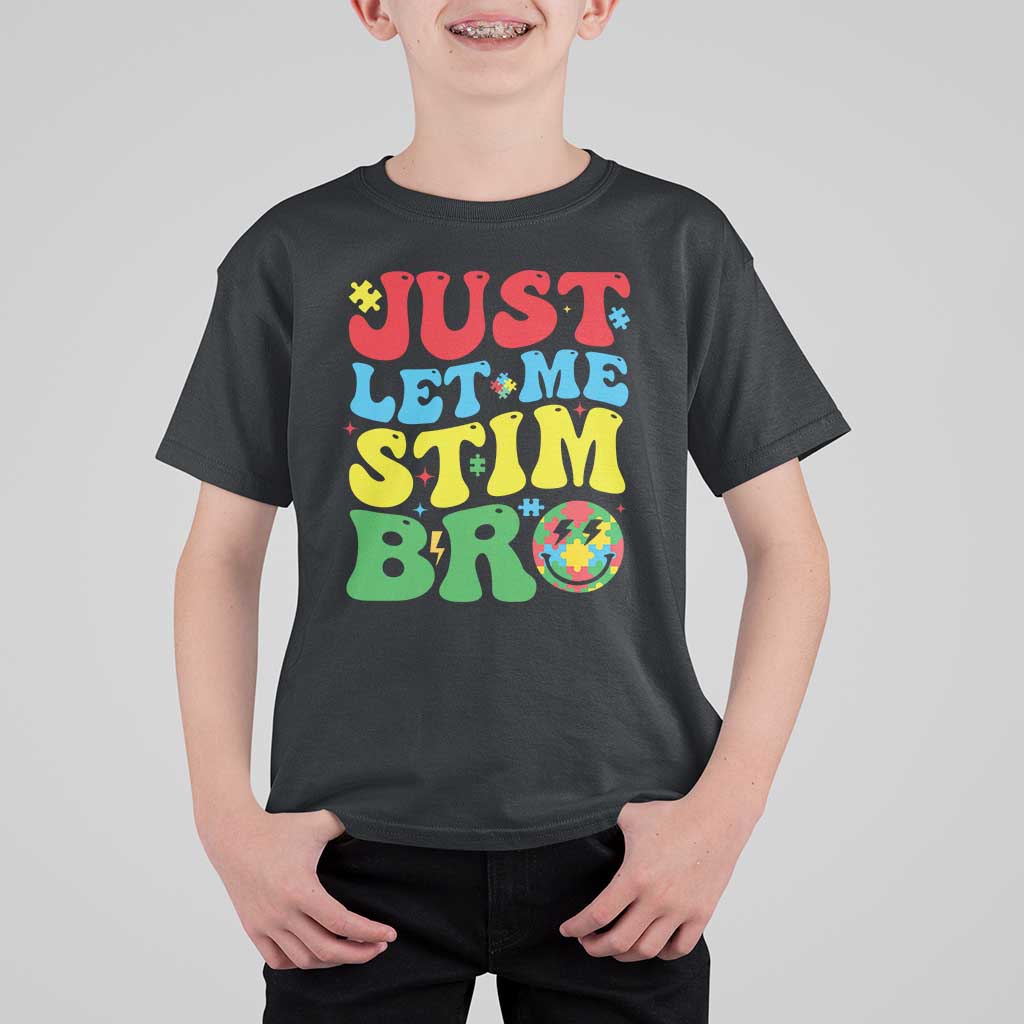 Just Let Me Stim Bro T Shirt For Kid Autism ADHD Stimming