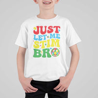 Just Let Me Stim Bro T Shirt For Kid Autism ADHD Stimming