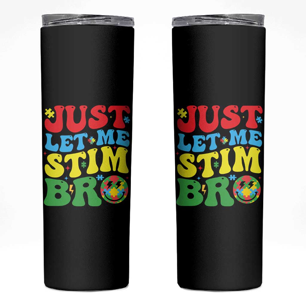 Just Let Me Stim Bro Skinny Tumbler Autism ADHD Stimming
