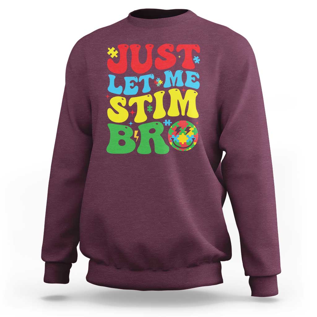 Just Let Me Stim Bro Sweatshirt Autism ADHD Stimming
