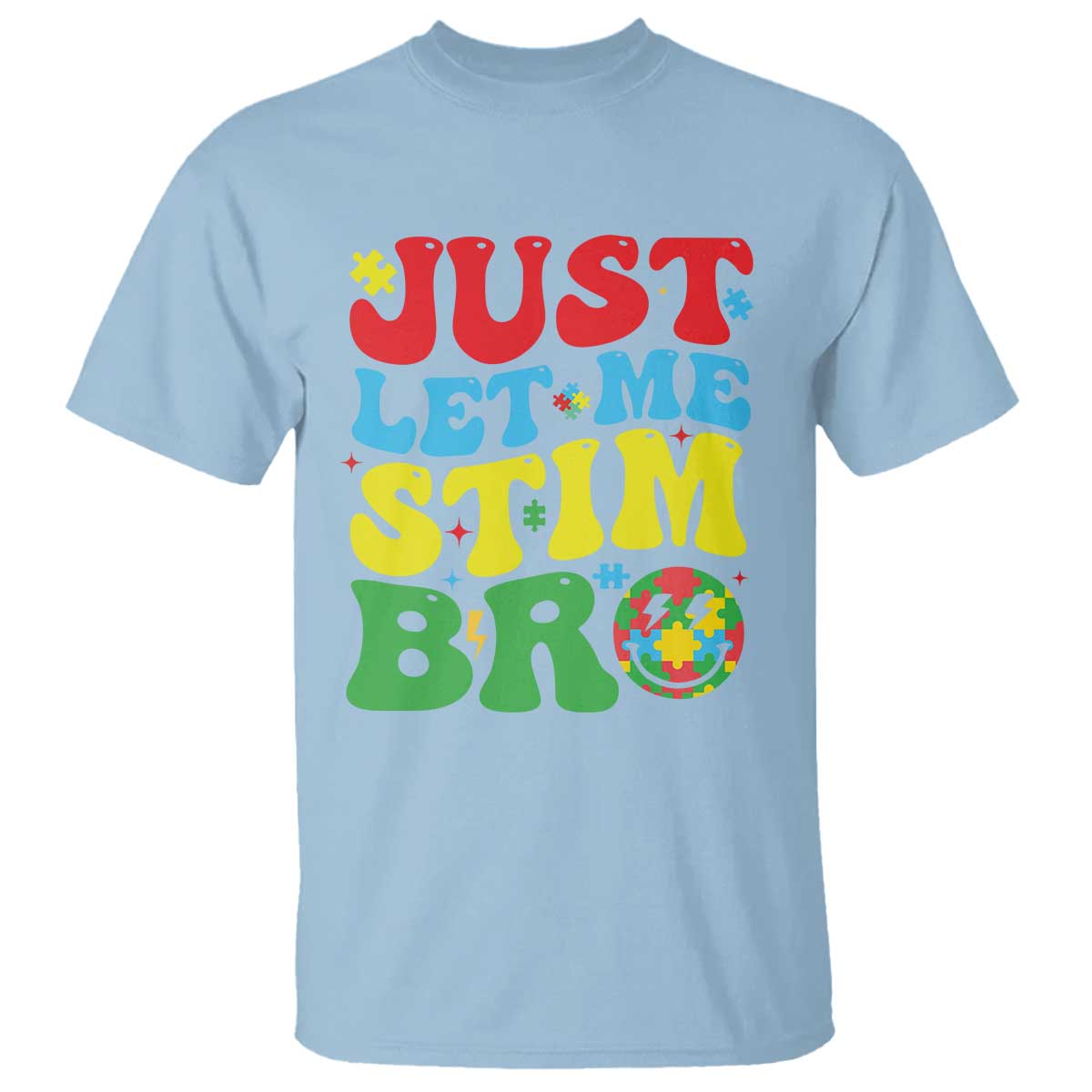 Just Let Me Stim Bro T Shirt Autism ADHD Stimming