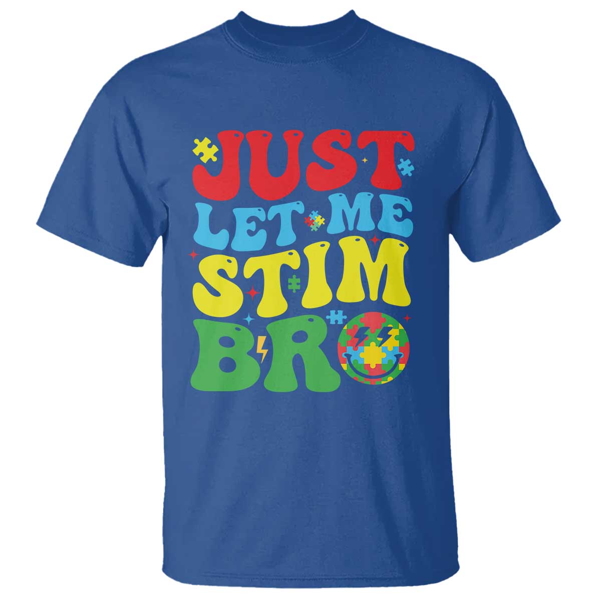 Just Let Me Stim Bro T Shirt Autism ADHD Stimming