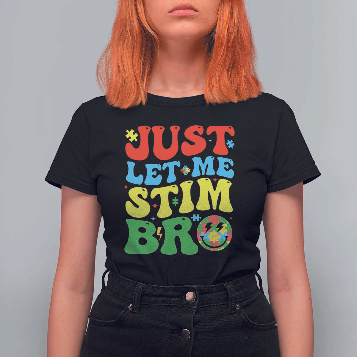Just Let Me Stim Bro T Shirt For Women Autism ADHD Stimming