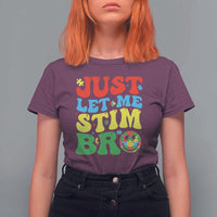 Just Let Me Stim Bro T Shirt For Women Autism ADHD Stimming