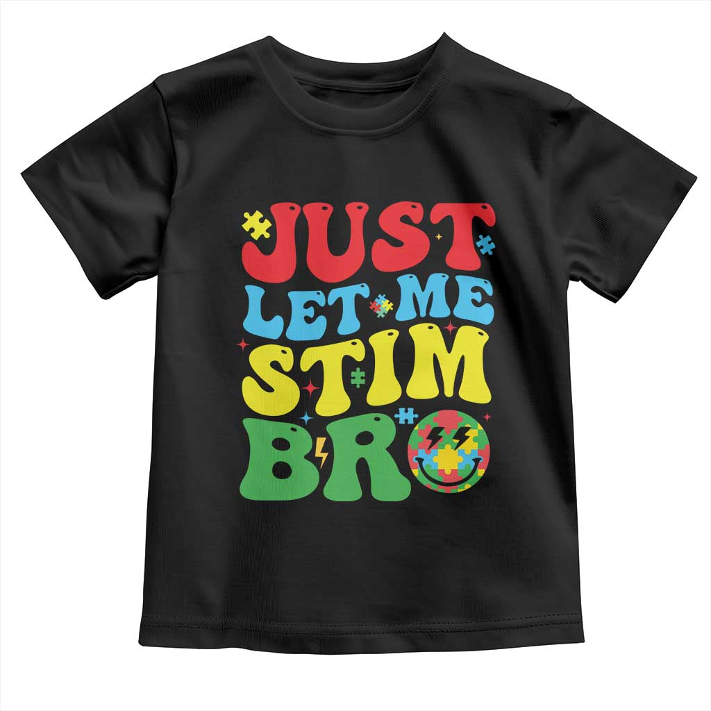 Just Let Me Stim Bro Toddler T Shirt Autism ADHD Stimming