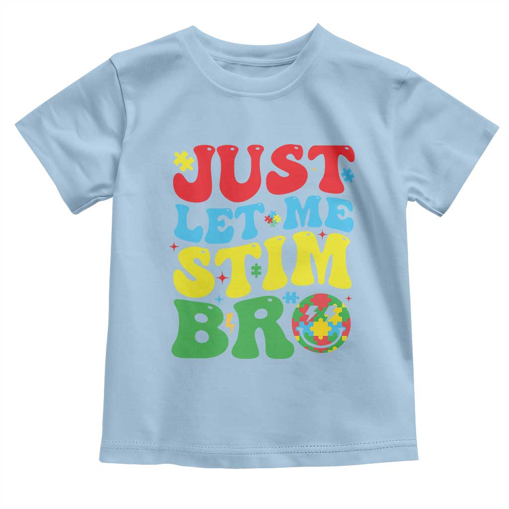 Just Let Me Stim Bro Toddler T Shirt Autism ADHD Stimming