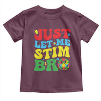 Just Let Me Stim Bro Toddler T Shirt Autism ADHD Stimming