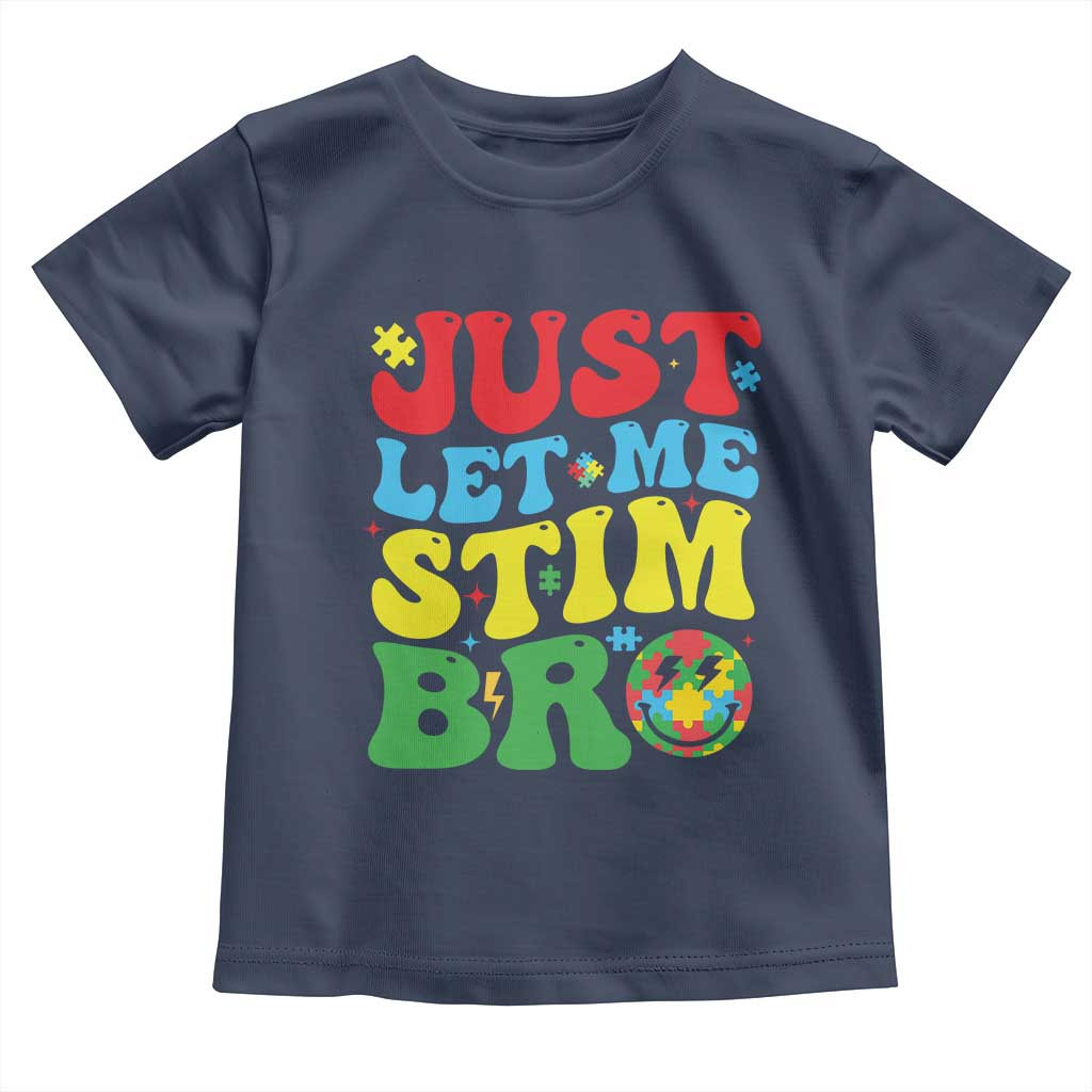 Just Let Me Stim Bro Toddler T Shirt Autism ADHD Stimming