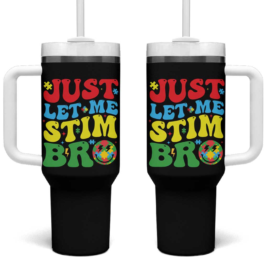 Just Let Me Stim Bro Tumbler With Handle Autism ADHD Stimming