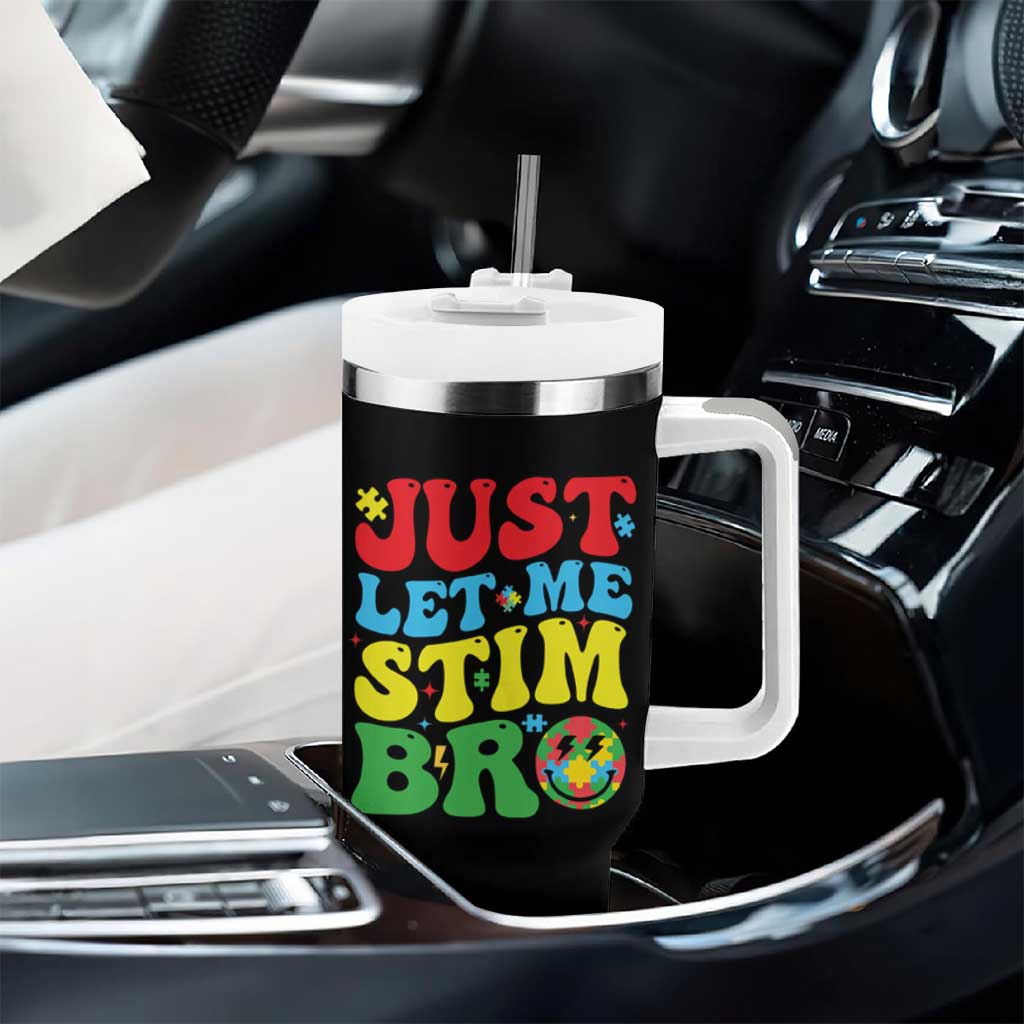 Just Let Me Stim Bro Tumbler With Handle Autism ADHD Stimming