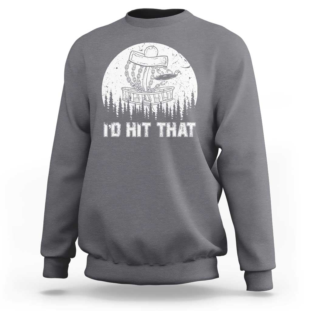 Retro I'd Hit That Disc Golf Sweatshirt - Wonder Print Shop