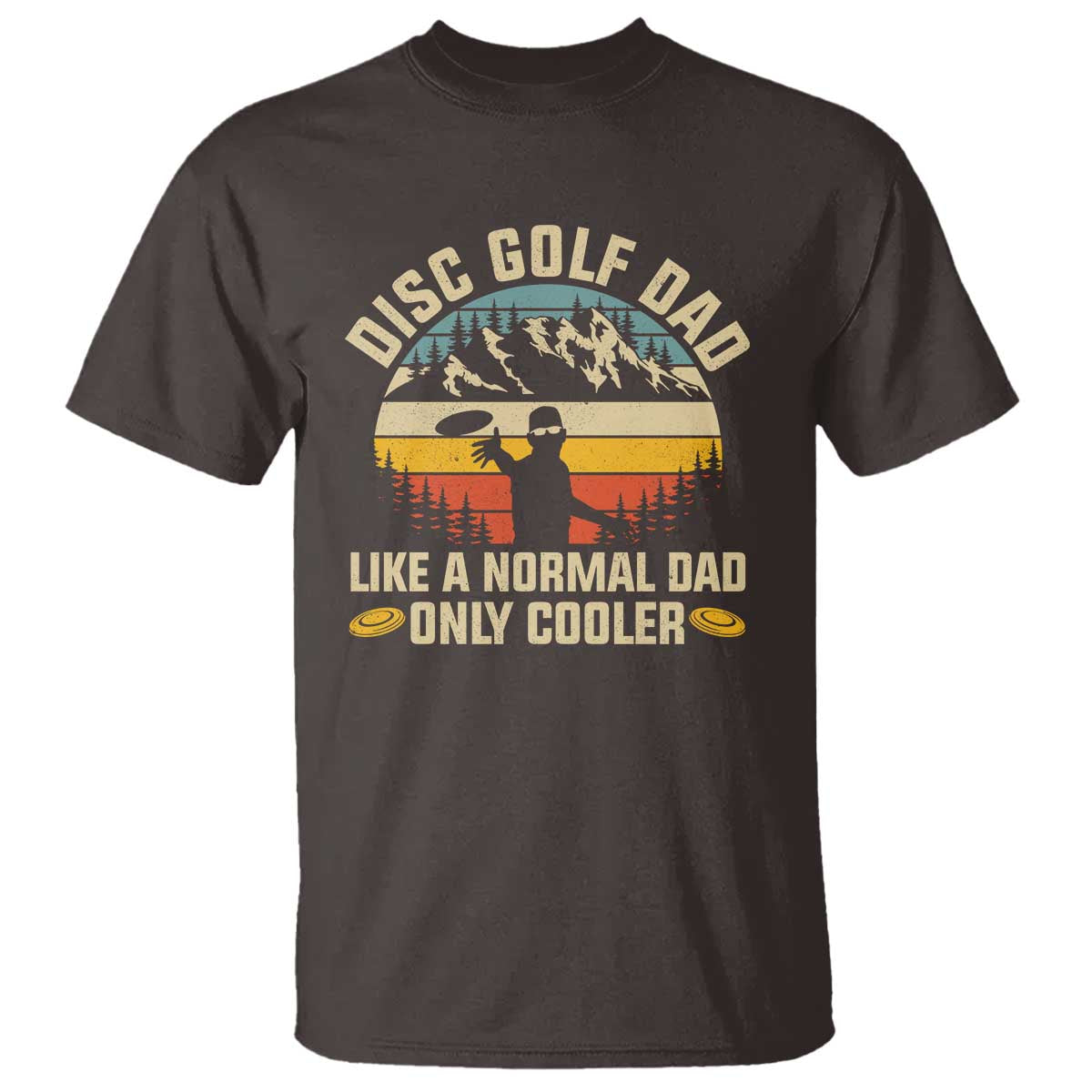 Disc Golf Dad T Shirt Like A Normal Dad Only Cooler Retro - Wonder Print Shop