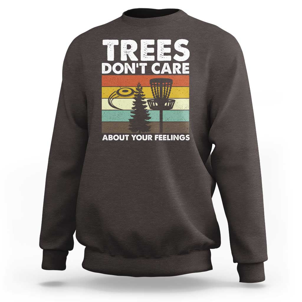 Funny Disc Golf Sweatshirt Tree Don't Care About Your Feelings - Wonder Print Shop