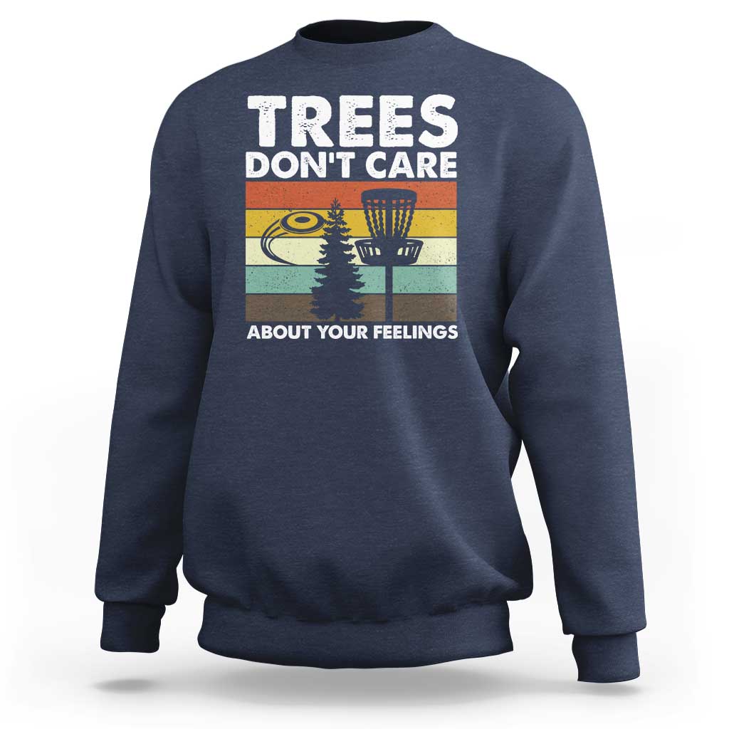 Funny Disc Golf Sweatshirt Tree Don't Care About Your Feelings - Wonder Print Shop