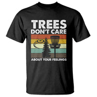Funny Disc Golf T Shirt Tree Don't Care About Your Feelings - Wonder Print Shop