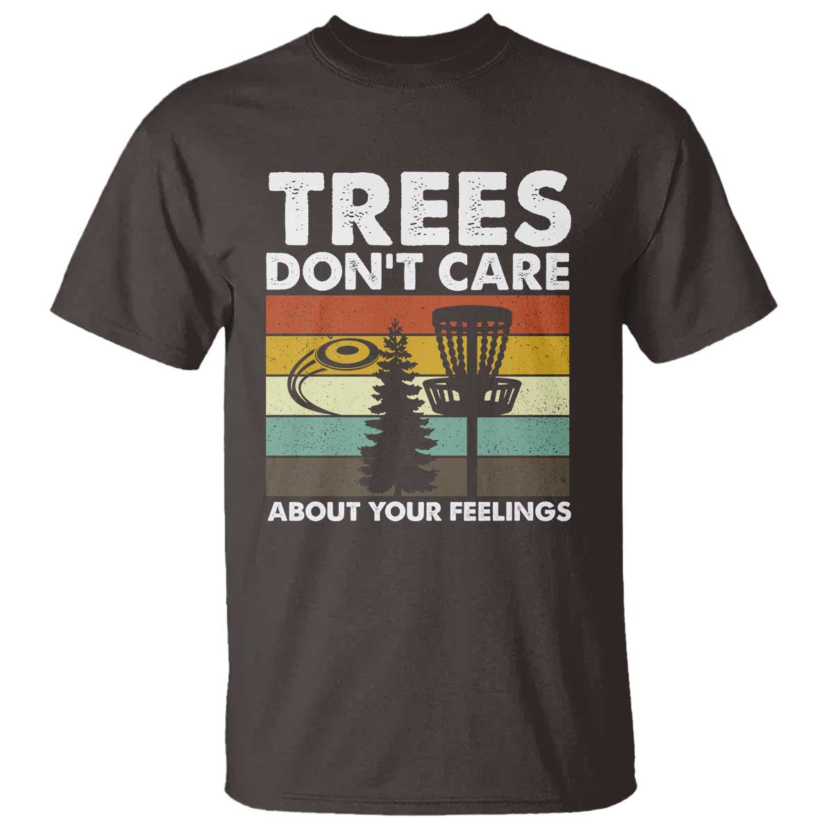 Funny Disc Golf T Shirt Tree Don't Care About Your Feelings - Wonder Print Shop