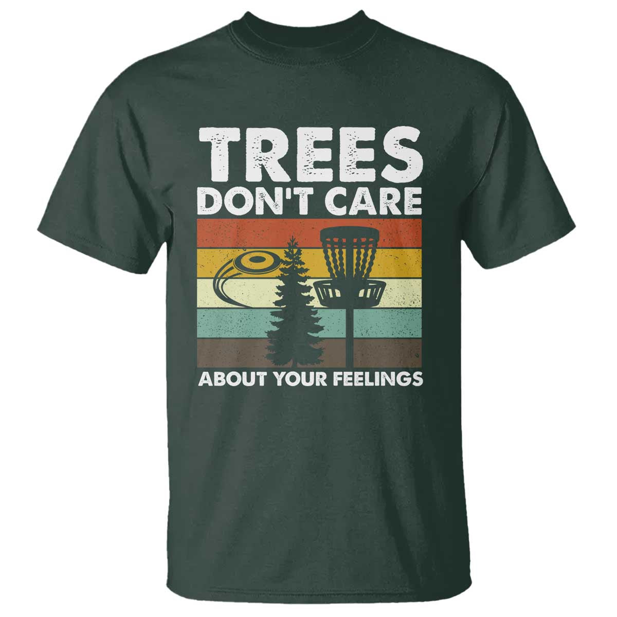 Funny Disc Golf T Shirt Tree Don't Care About Your Feelings - Wonder Print Shop