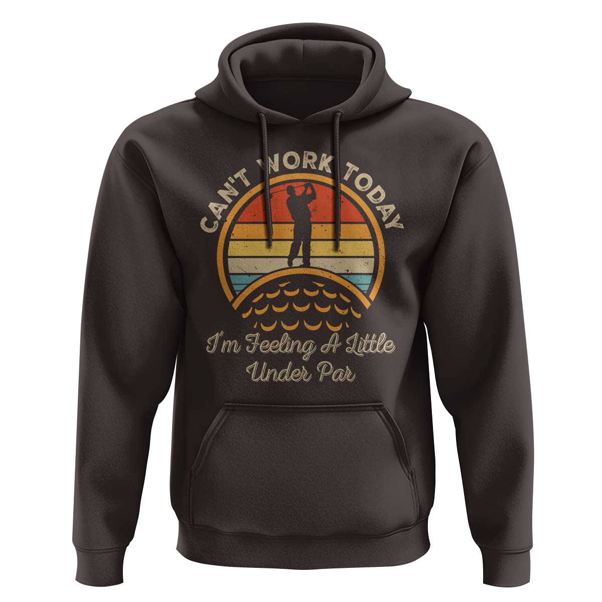 Funny Golf Hoodie Can't Work Today I'm Feeling A Little Under Par - Wonder Print Shop