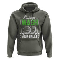 Funny Golf Hoodie Always Wash Your Balls - Wonder Print Shop