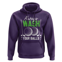 Funny Golf Hoodie Always Wash Your Balls - Wonder Print Shop