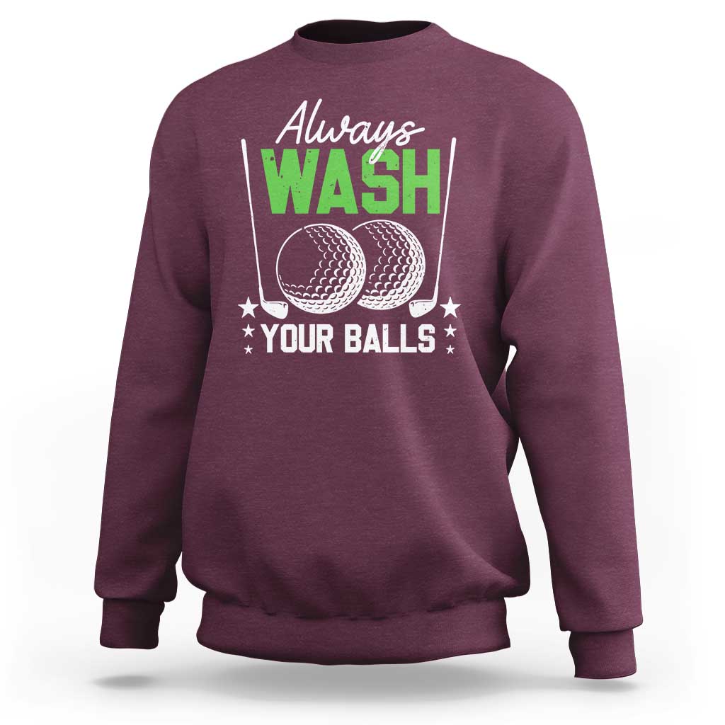 Funny Golf Sweatshirt Always Wash Your Balls - Wonder Print Shop
