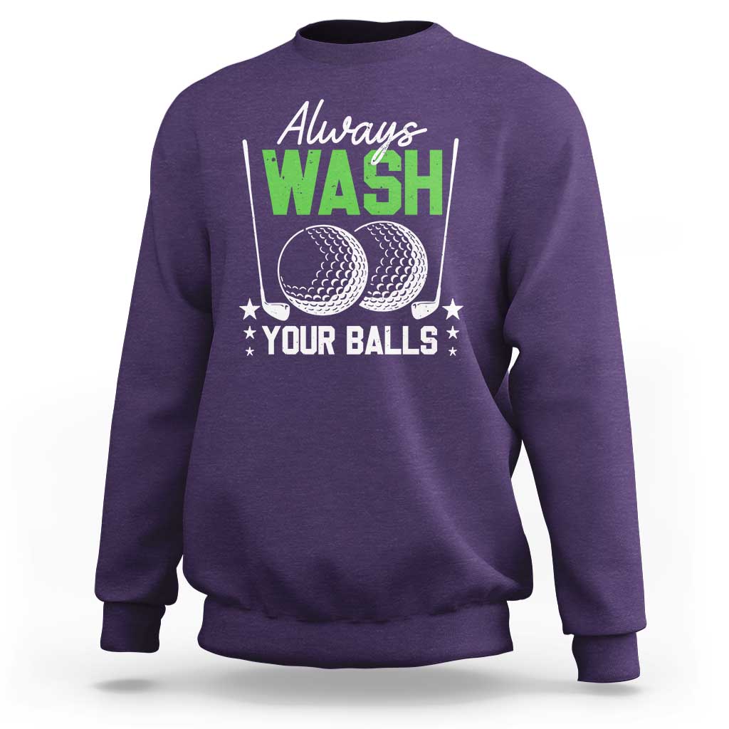 Funny Golf Sweatshirt Always Wash Your Balls - Wonder Print Shop