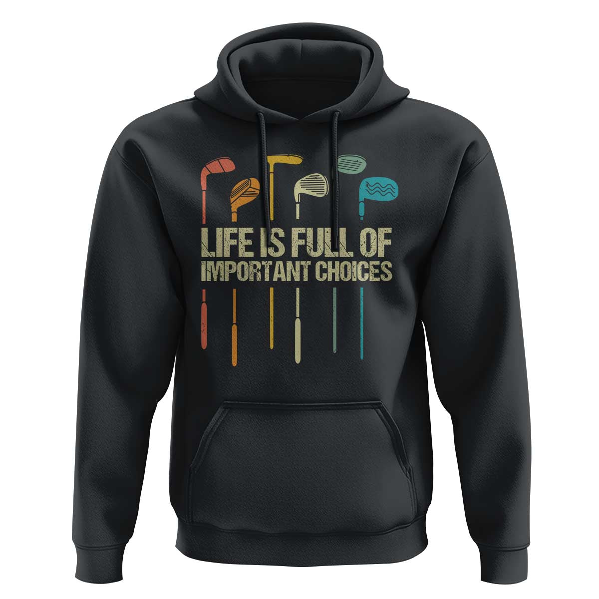 Funny Golf Hoodie Life Is Full Of Important Choices Golf Retro - Wonder Print Shop