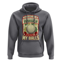 Funny Golf Hoodie The Older I Get The Harder - Wonder Print Shop