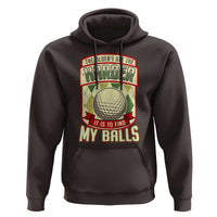 Funny Golf Hoodie The Older I Get The Harder - Wonder Print Shop