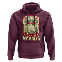 Funny Golf Hoodie The Older I Get The Harder - Wonder Print Shop