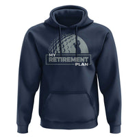 Funny Retirement Plan Golf Player Golfer Hoodie - Wonder Print Shop