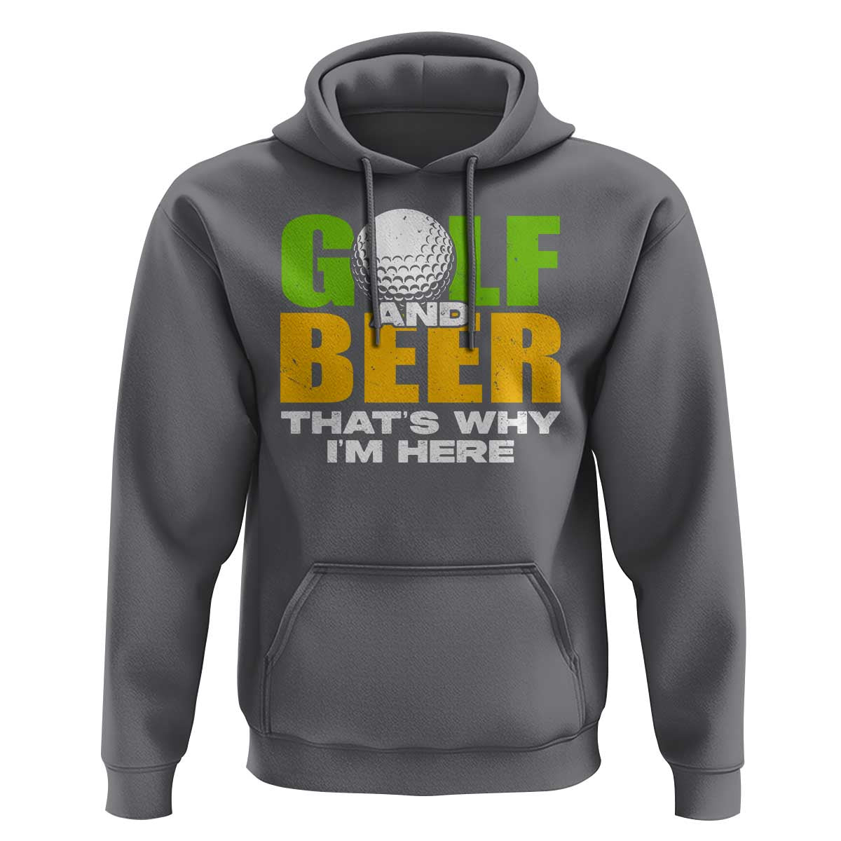 Funny Golf And Beer Hoodie That's Why I'm Here - Wonder Print Shop