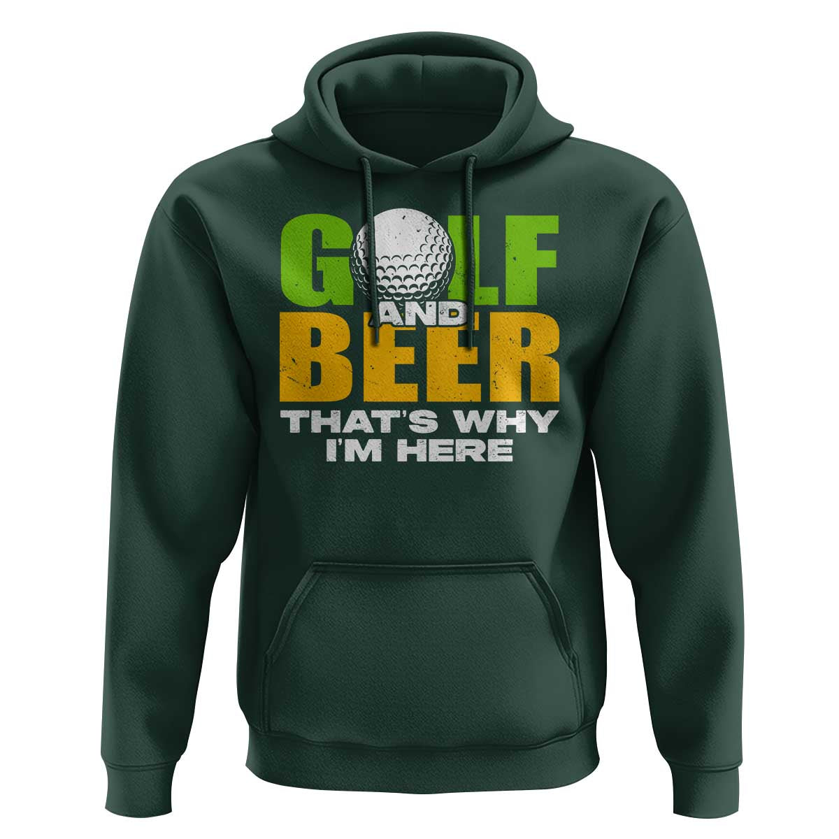 Funny Golf And Beer Hoodie That's Why I'm Here - Wonder Print Shop