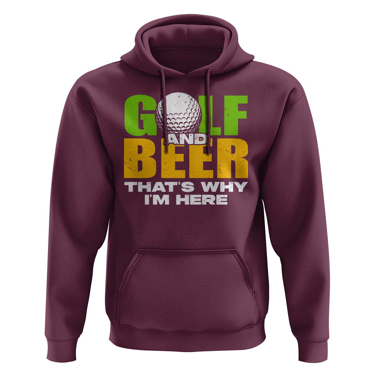 Funny Golf And Beer Hoodie That's Why I'm Here - Wonder Print Shop